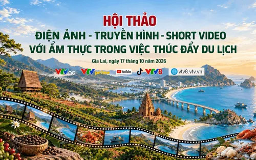Live 08h00 (17/10): Chương trình: Hội thảo văn hóa Ẩm thực và Du lịch Gia Lai 2026