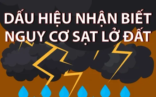 Dấu hiệu nhận biết nguy cơ sạt lở đất