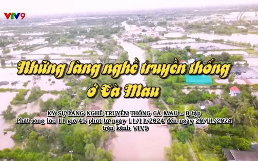 Ký sự làng nghề ở Cà Mau lên sóng VTV9