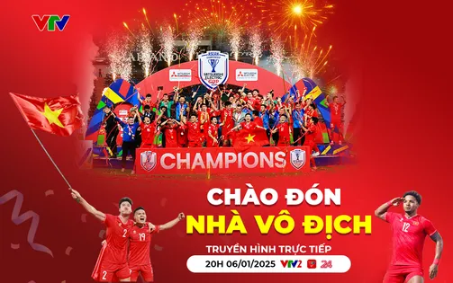 TRỰC TIẾP chương trình 'Chào đón nhà vô địch' - Vinh danh Đội tuyển bóng đá Việt Nam (20h, VTV2)