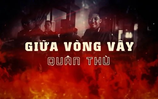 Phim tài liệu Giữa vòng vây quân thù: Khắc hoạ chân dung nhà tình báo huyền thoại Phạm Ngọc Thảo