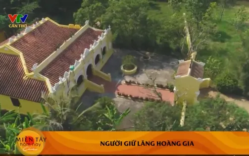 Người giữ lăng hoàng gia ở Tiền Giang