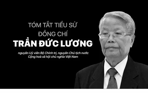 [Infographic] Tóm tắt tiểu sử nguyên Chủ tịch nước Trần Đức Lương