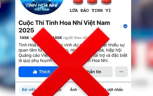Mạo danh “Tinh Hoa Nhí”, chiêu lừa mới giăng bẫy phụ huynh dịp hè