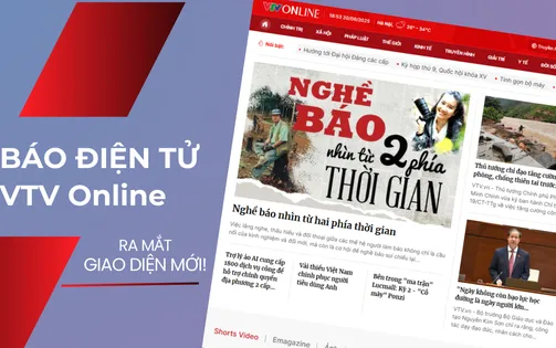 Báo điện tử VTV Online ra mắt giao diện mới