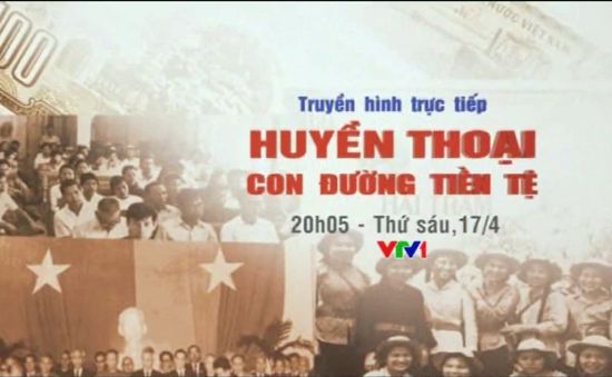 THTT: Huyền thoại con đường tiền tệ (20h05, VTV1)