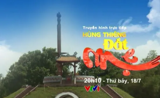 THTT: Chương trình “Hùng thiêng đất mẹ” (20h10, VTV1)