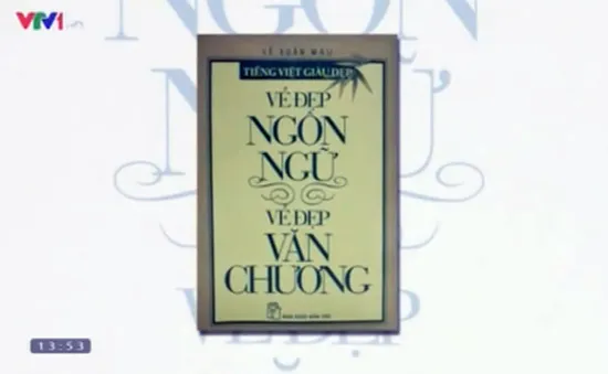 Sách hay: “Vẻ đẹp ngôn ngữ, vẻ đẹp văn chương”