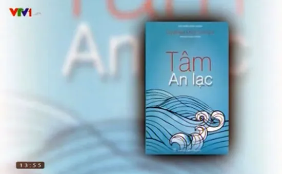 “Tâm An lạc”: Hành trình tìm lại hạnh phúc chân thực