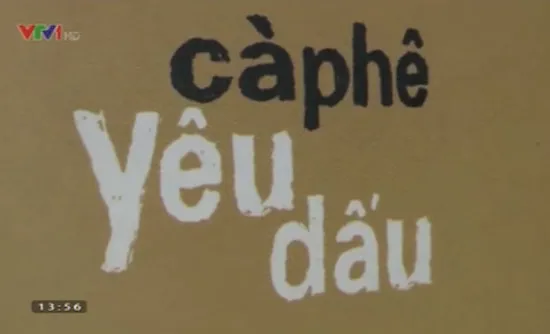 "Cà phê yêu dấu" – Những câu chuyện đời