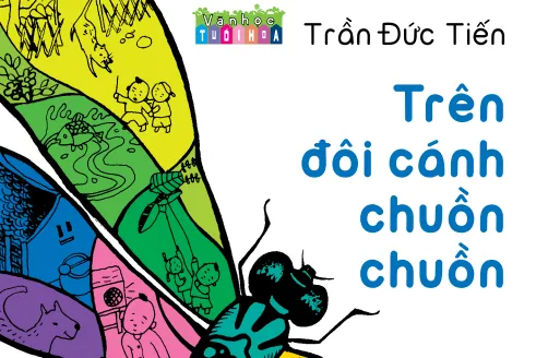 Nhà văn Trần Đức Tiến ra sách mới cho thiếu nhi “Trên đôi cánh chuồn chuồn”