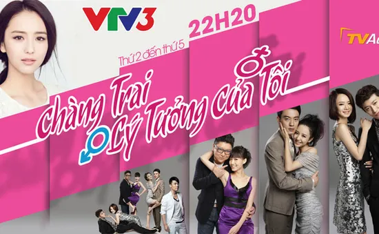 Phim Trung Quốc mới trên VTV3: Chàng trai lý tưởng của tôi