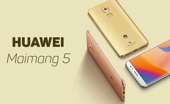 Huawei Maimang 5 ra mắt với màn hình 5,5 inch, camera 16MP