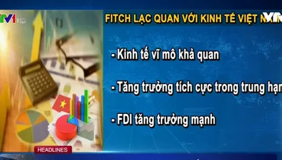 Fitch đánh giá kinh tế Việt Nam ổn định