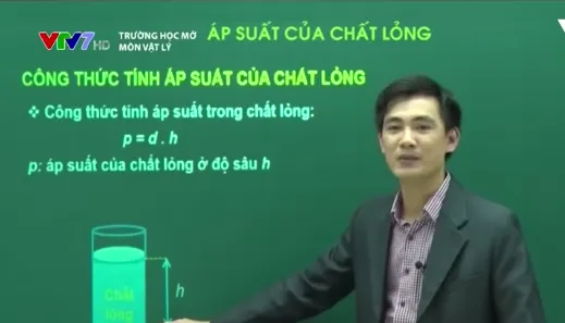 Trường học mở - môn Vật lý: Áp suất của chất lỏng