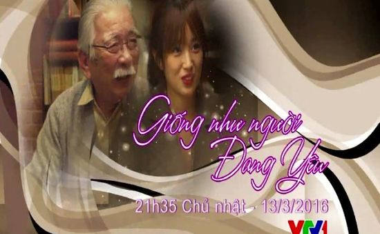 Đón xem phim cuối tuần "Giống như người đang yêu" (21h35, VTV1)