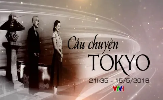 Đón xem phim cuối tuần Câu chuyện Tokyo - Phần 1 (21h35, VTV1)