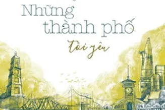 "Những thành phố tôi yêu" - Cuốn sách đáng đọc cho tuổi mới lớn