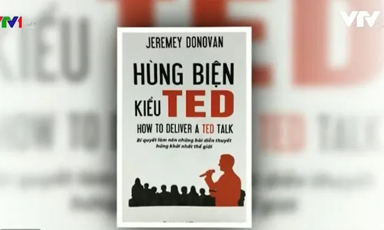 “Hùng biện kiểu TED” - Bí quyết để bài diễn thuyết sinh động hơn