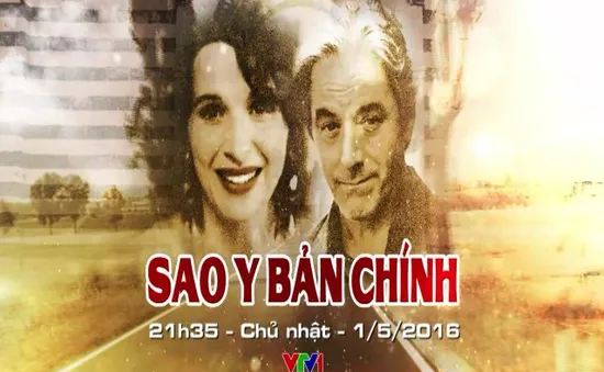 Phim cuối tuần "Sao y bản chính" lên sóng VTV1