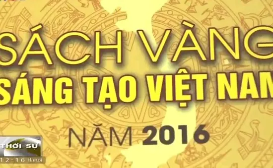 Công bố "Sách vàng sáng tạo Việt Nam 2016"