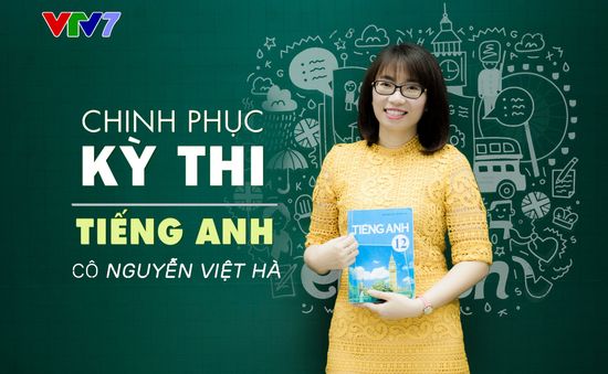 Bí quyết ôn tập tiếng Anh cho những sĩ tử bị hổng kiến thức