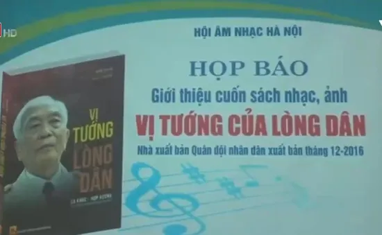 Ra mắt cuốn sách âm nhạc "Vị tướng của lòng dân"