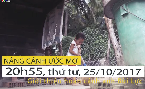 Nâng Cánh Ước Mơ số 43 (20h55, thứ Tư, 25/10/2017) VTV8