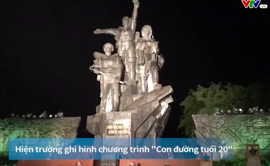 Chương trình đặc biệt "Con đường tuổi 20" (20h ngày 12/11 trên VTV8)