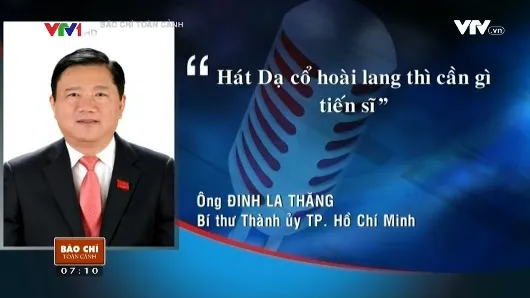 Phát ngôn ấn tượng trong tuần: "Hát Dạ cổ hoài lang thì cần gì tiến sĩ"