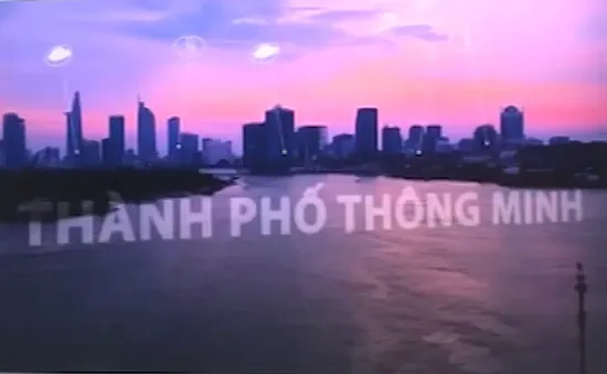 TP.HCM thí điểm 3 quận là "đô thị thông minh"