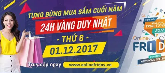 Hôm nay (1/12), ngày hội mua sắm trực tuyến Online Friday chính thức bắt đầu