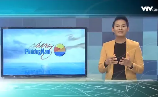 Điều gì thu hút khán giả ở Sáng phương Nam trên VTV9?