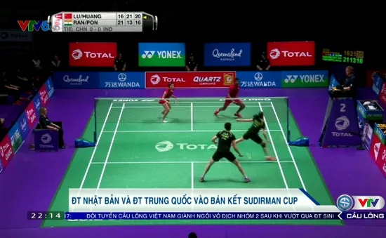 ĐT Nhật Bản và ĐT Trung Quốc vào bán kết Giải cầu lông đồng đội quốc tế Sudirman Cup 2017