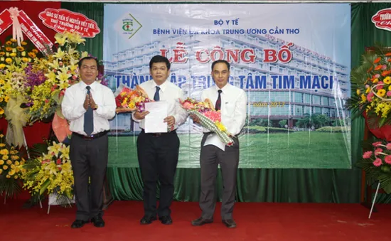 Bộ Y tế công bố quyết định thành lập Trung tâm tim mạch tại ĐBSCL