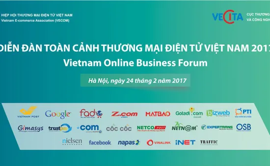 Diễn đàn Toàn cảnh thương mại điện tử Việt Nam 2017 lần đầu tổ chức với quy mô toàn quốc