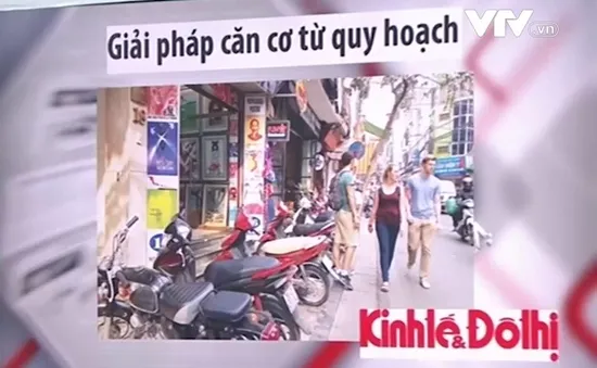 Lập lại trật tự vỉa hè cần có giải pháp căn cơ về quy hoạch