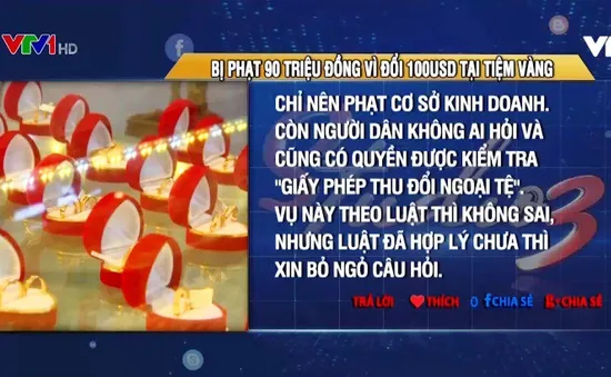 Bị phạt 90 triệu đồng vì đổi 100 USD ở tiệm vàng: Đã thấu tình đạt lý?