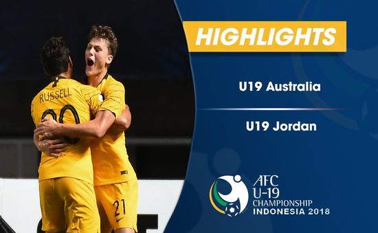 VIDEO: Tổng hợp diễn biến U19 Australia 1-1 U19 Jordan (Bảng C VCK U19 châu Á 2018)