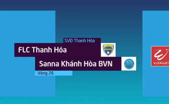 VIDEO: Tổng hợp diễn biến trận đấu FLC Thanh Hoá 1–0 Sanna Khánh Hoà BVN (Vòng 26 Nuti Café V.League 2018)