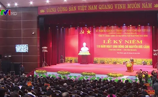 Kỷ niệm 110 năm ngày sinh đồng chí Nguyễn Đức Cảnh