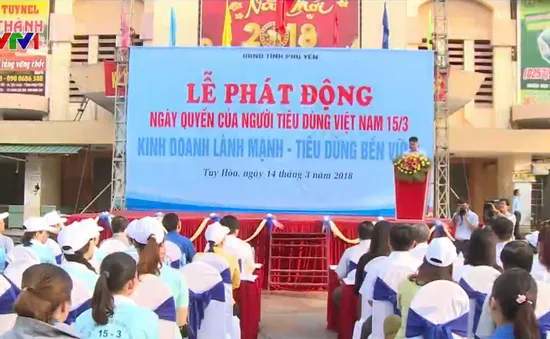 Phú Yên phát động Ngày Quyền của người tiêu dùng Việt Nam 2018