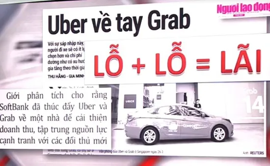 Uber về tay Grab: Liệu có phải "Lỗ + lỗ = lãi"?‎