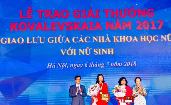 Trao giải thưởng Kovalevskaia năm 2017 cho 2 nhà khoa học nữ