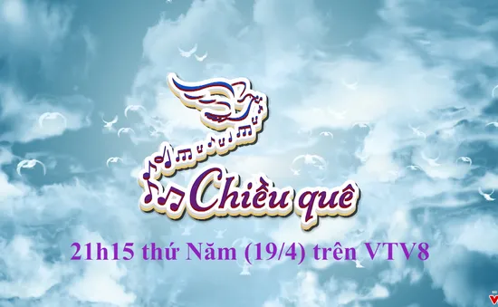 Thư về miền Trung: "Chiều quê" (21h15 thứ Năm, 19/4, VTV8)