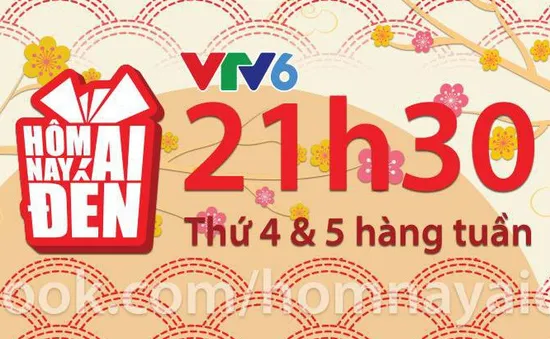 Tham gia “Hôm nay ai đến” và nhận quà nhân dịp sinh nhật VTV6