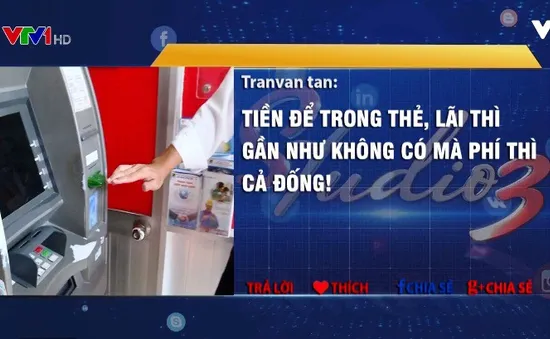 Tăng phí dịch vụ ATM có phải để ngân hàng tận thu?