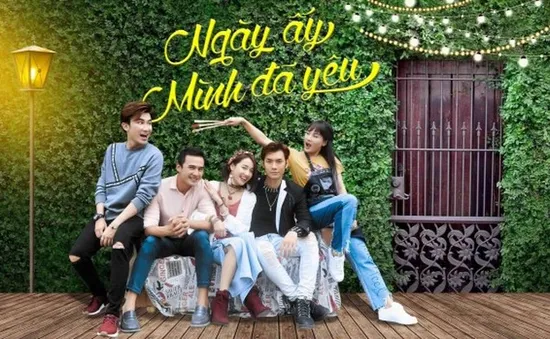 Phim truyền hình "Ngày ấy mình đã yêu" trên VTV3 và những điều mới mẻ