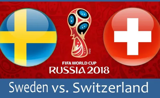 Trước trận ĐT Thụy Điển – ĐT Thụy Sĩ: Cơ hội làm nên lịch sử (21h hôm nay, 3/7)