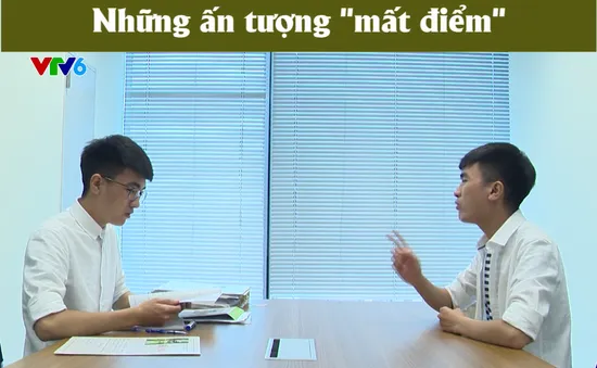 Những điều khiến ứng viên “mất điểm” trong mắt nhà tuyển dụng